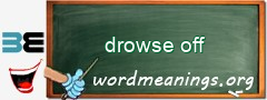 WordMeaning blackboard for drowse off